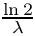 $\frac{\ln 2}{\lambda}$