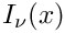 $ I_{\nu}(x) $