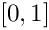 $[0, 1]$