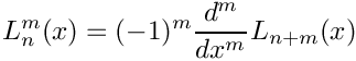 \[         L_n^m(x) = (-1)^m \frac{d^m}{dx^m} L_{n + m}(x)
\]