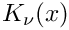$ K_{\nu}(x) $